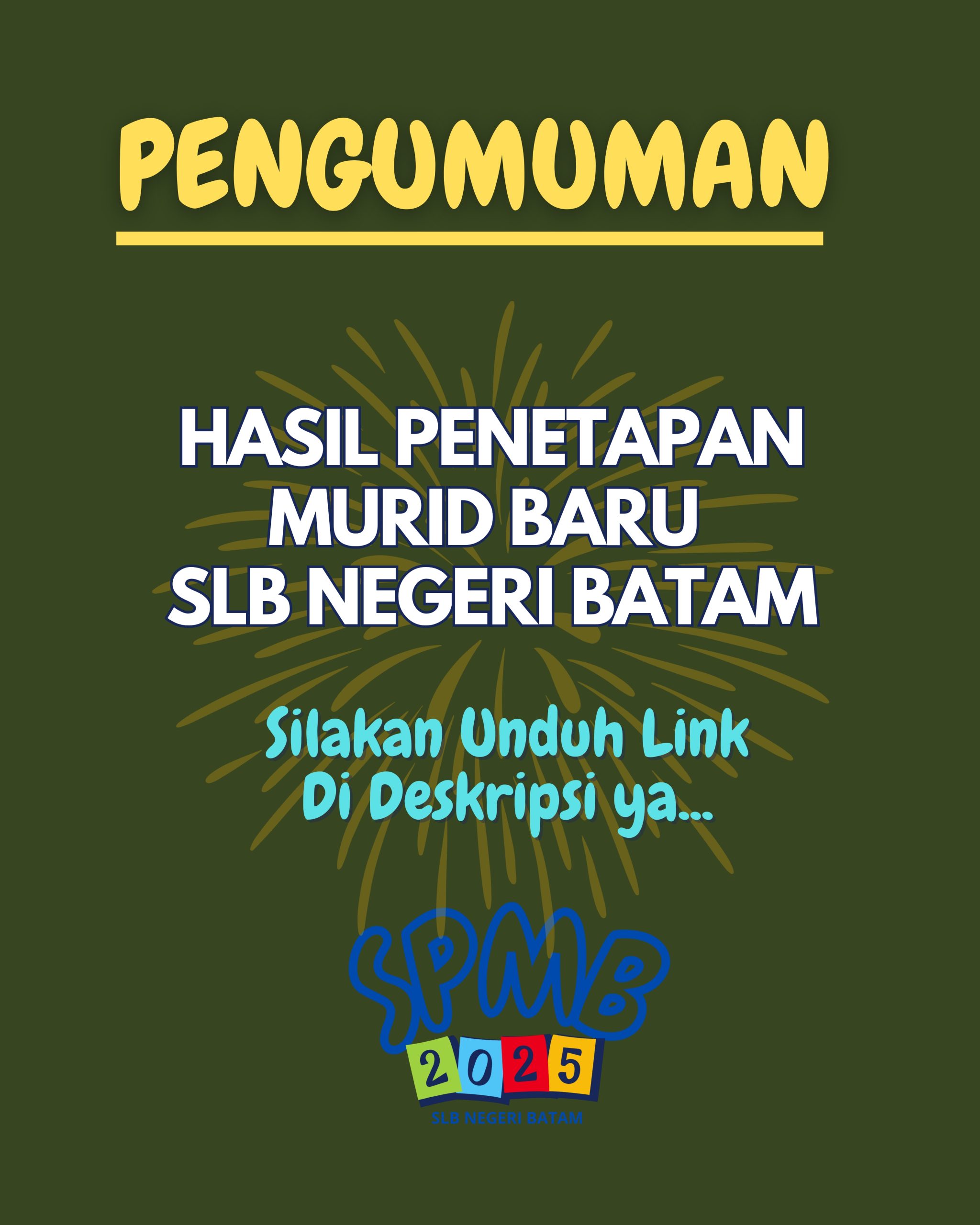 PENGUMUMAN HASIL PENETAPAN MURID BARU SLB NEGERI BATAM 2025/2026